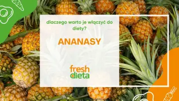 Stos ananasów z zielonymi liśćmi, z tekstem "ANANASY" i logo "fresh dieta".