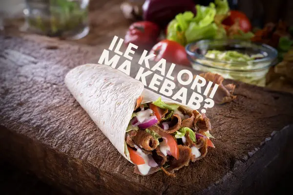 Ile kcal ma kebab w tortilli z kurczakiem? Sprawdź, co naprawdę jesz